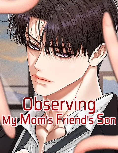 Observing My Mom’sFriend’s Son