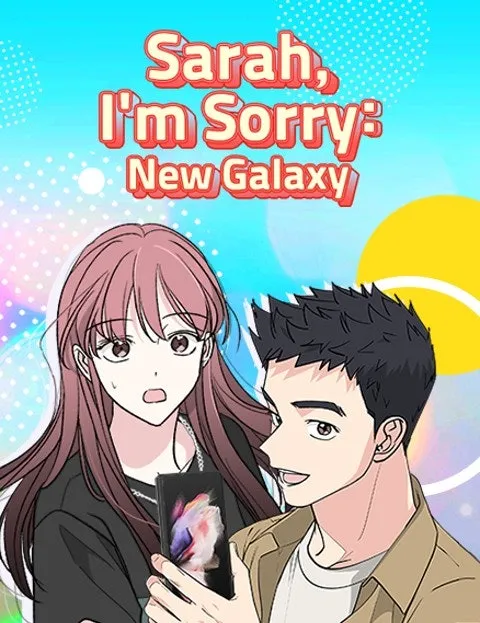 Sarah, I'm Sorry:Welcome to Our Galaxy