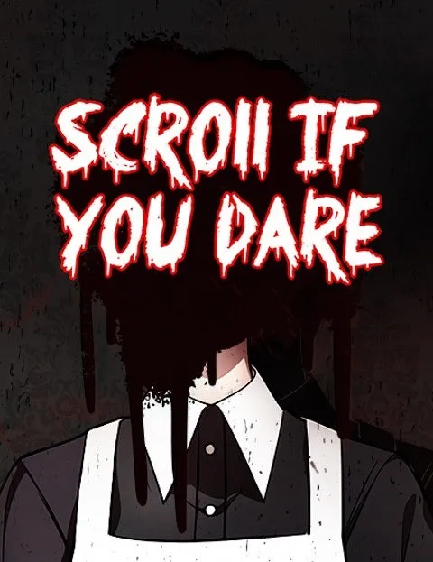 Scroll if You Dare