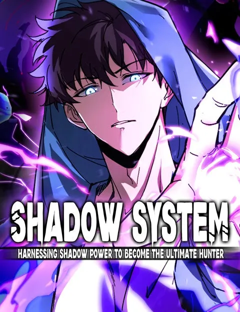 Shadow System -Harnessing Shadow Power to Become the Ultimate Hunter-