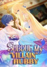 Subdue My "Villain" Hubby