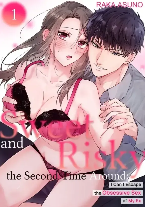 Sweet and Risky the Second Time Around: I Can't Escape the Obsessive Sex of My Ex