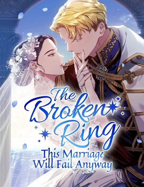 The Broken Ring: This Marriage Will Fail Anyway