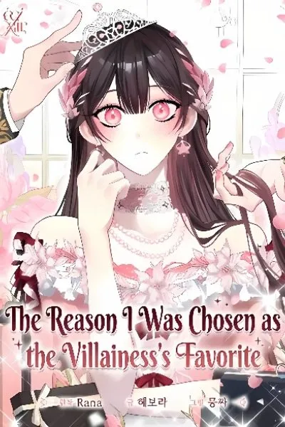 The Circumstances of Being Chosen as the Villainess's Favorite