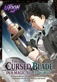 The Cursed Blade in a Magic‑Ruled World A Samurai Reborn in a Magic‑Supremacist Isekai Dominates with the Scorned Art of the Sword manga cover