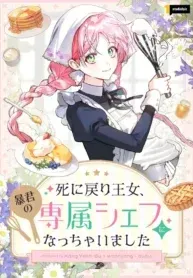 The Death-Loop Princess Ended Up as the Tyrant’s Personal Chef manga cover