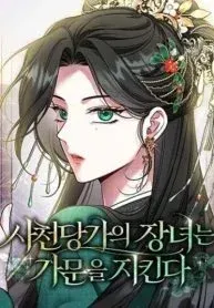 The Eldest Daughter of the Tang Clan of Sacheon Protects the Family