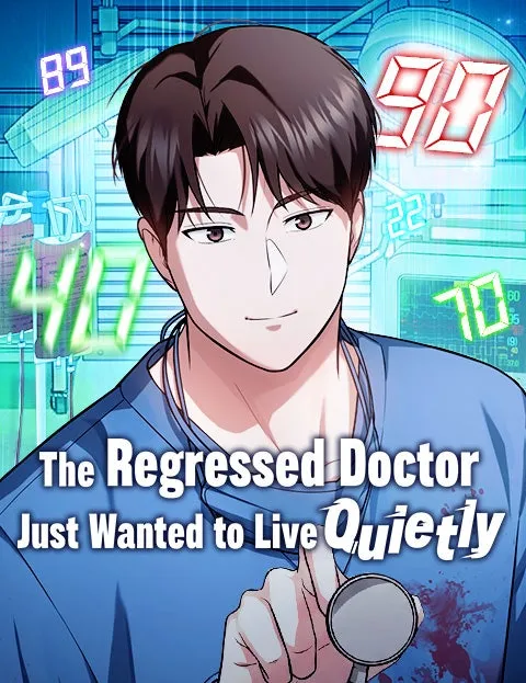 The Regressed Doctor Just Wanted to Live Quietly