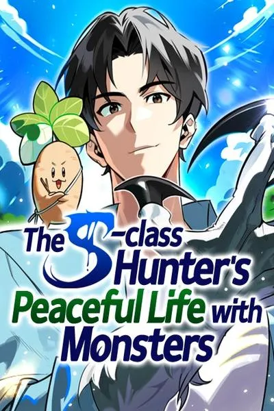 The S-Class Hunter's Peaceful Life With Monsters