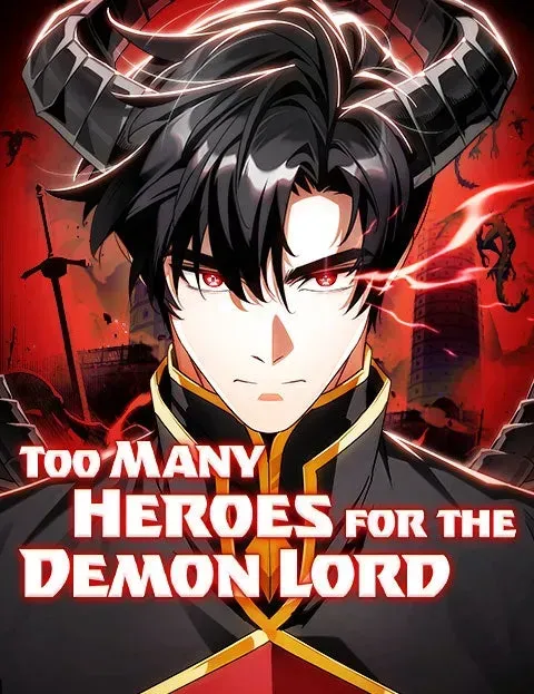 Too Many Heroesfor the Demon Lord