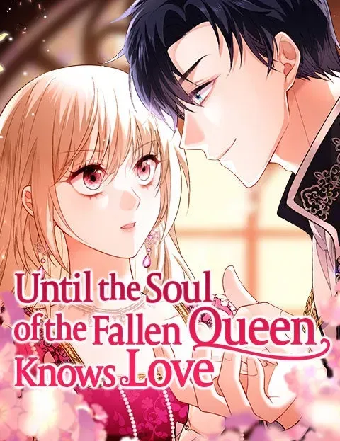 Until the Soul of theFallen Queen Knows Love