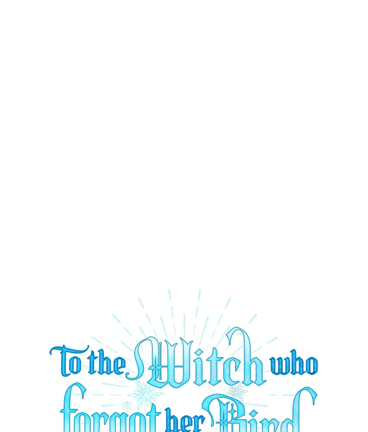 To the Witch Who Forgot the Bird Chapter 4 page 1 - 