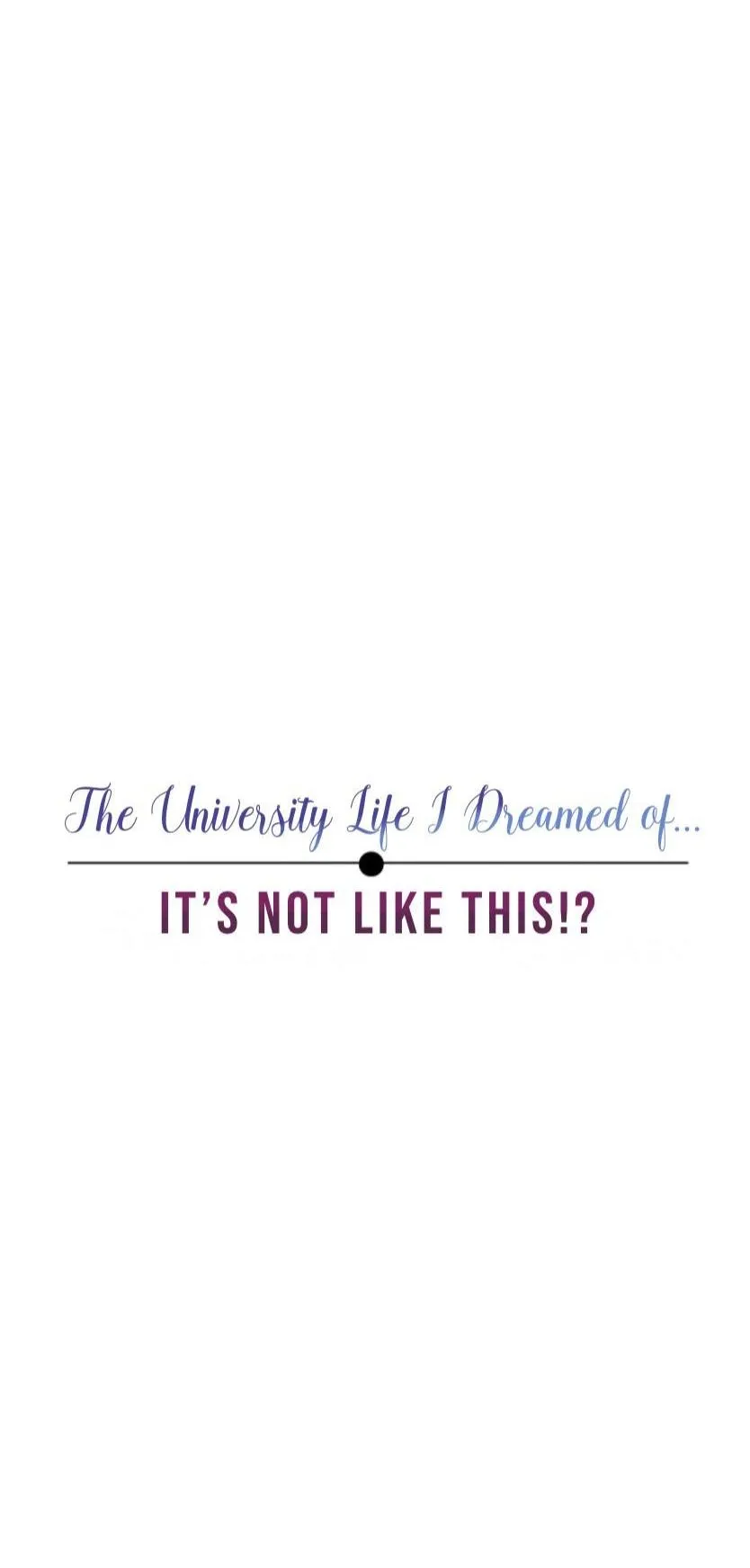 University Life I Dreamed of... It