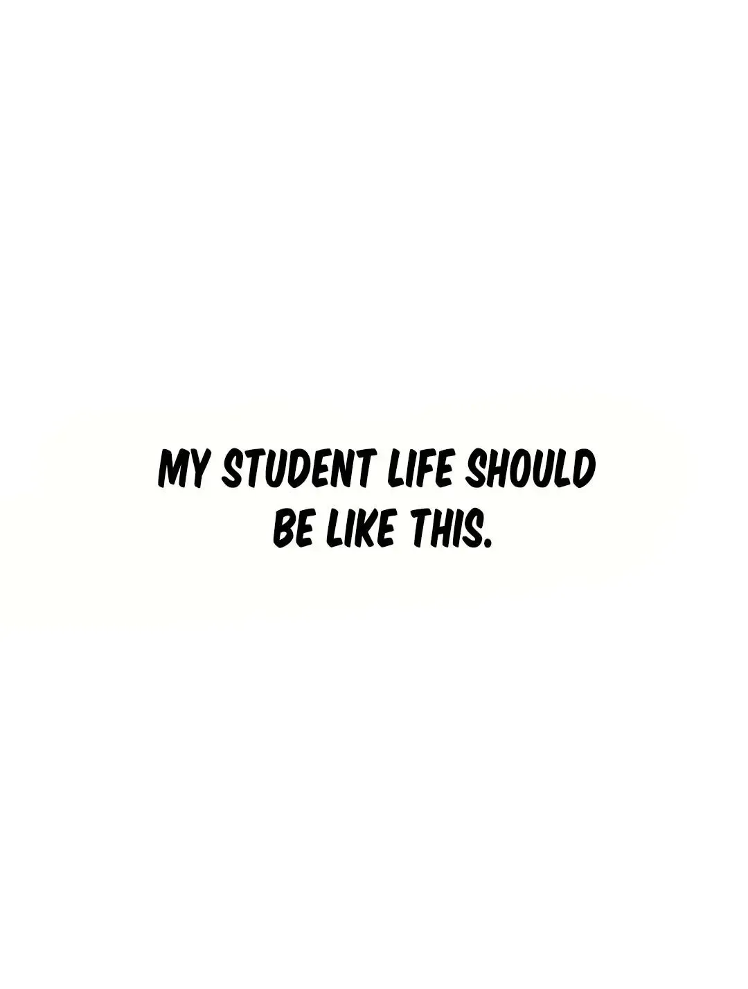 University Life I Dreamed of... It