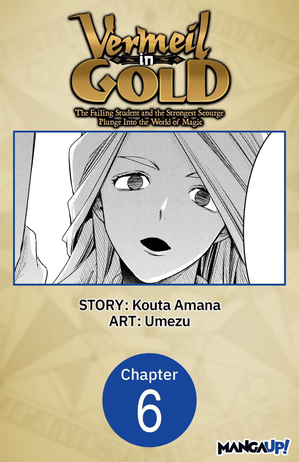 Vermeil in Gold: The Failing Student and the Strongest Scourge Plunge Into the World of Magic (Official) Chapter 6 page 1 - 
