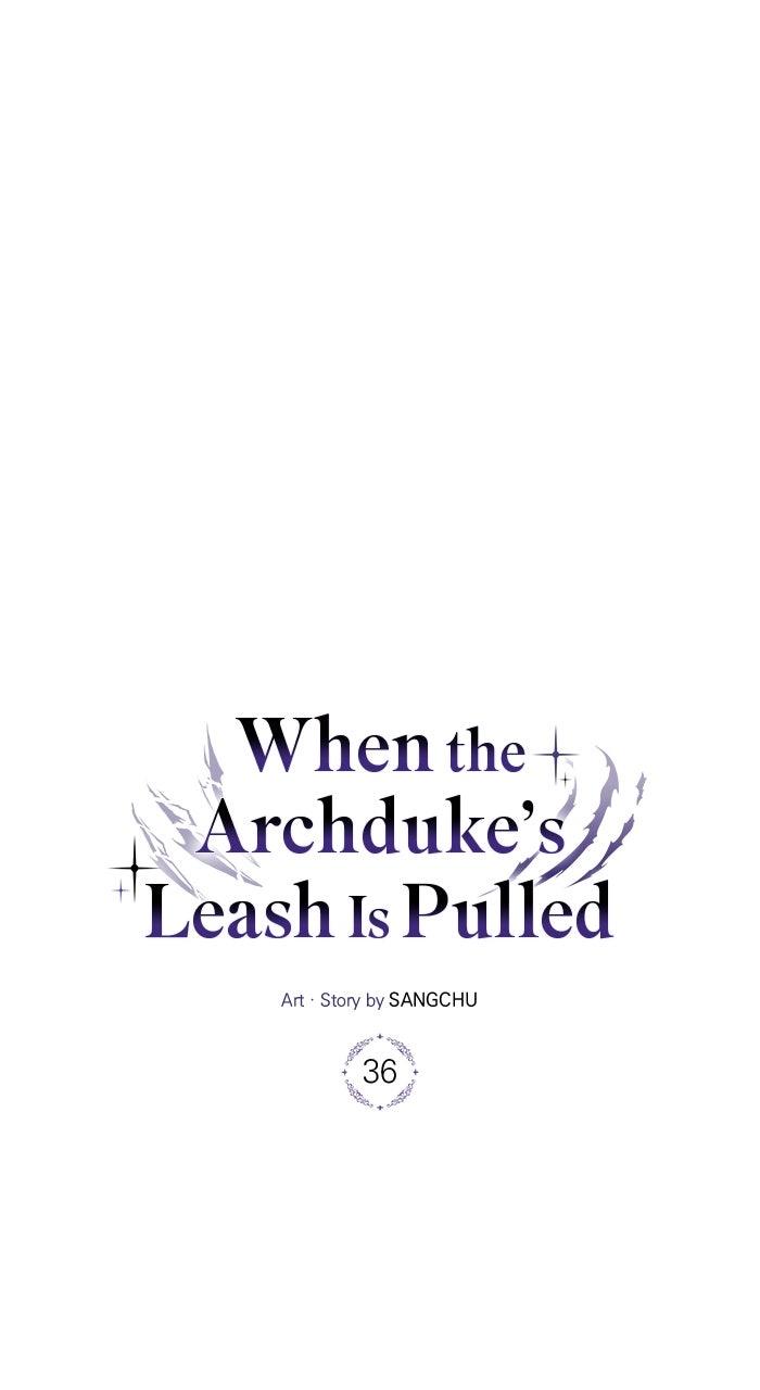 When the Archduke’s Leash Is Pulled Chapter 36 page 35 - 