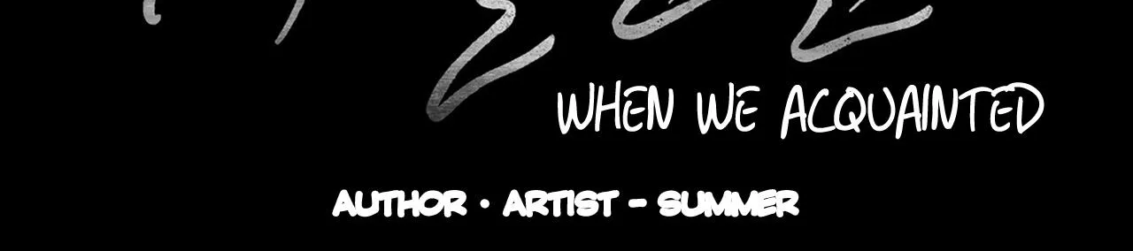 When We Acquainted Chapter 3 page 218 - 