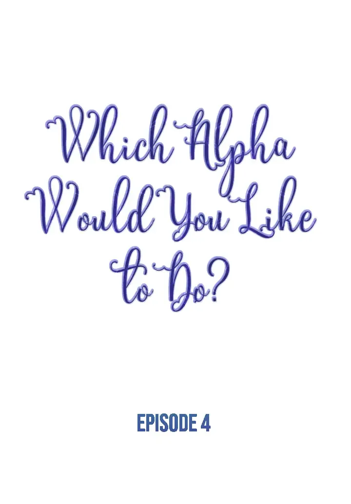 Which Alpha Do You Want to Play With? Chapter 4 page 1 - 