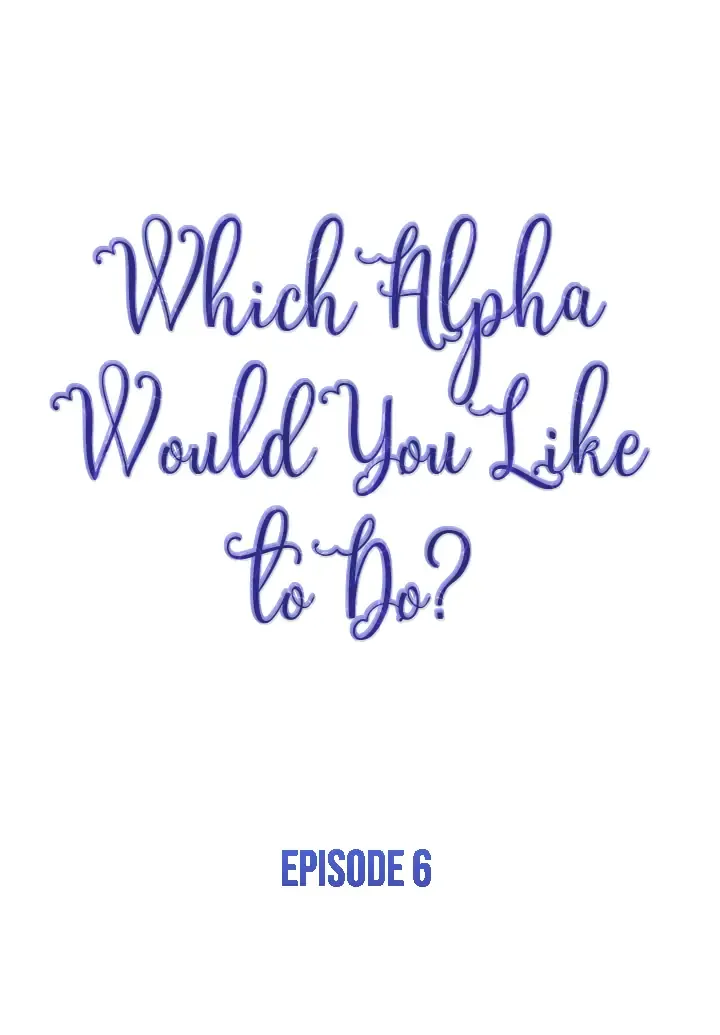 Which Alpha Do You Want to Play With? Chapter 6 page 1 - 