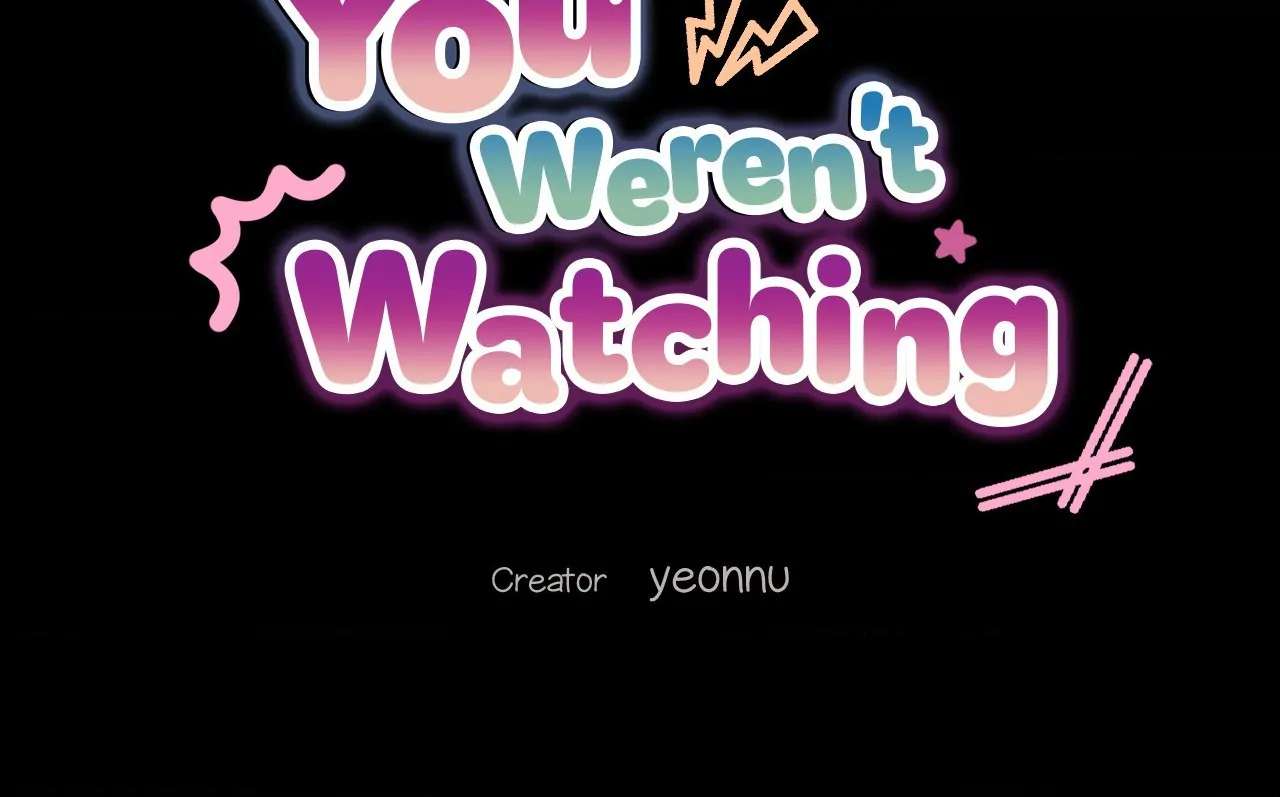 While You Weren’t Watching Chapter 11 page 19 - 