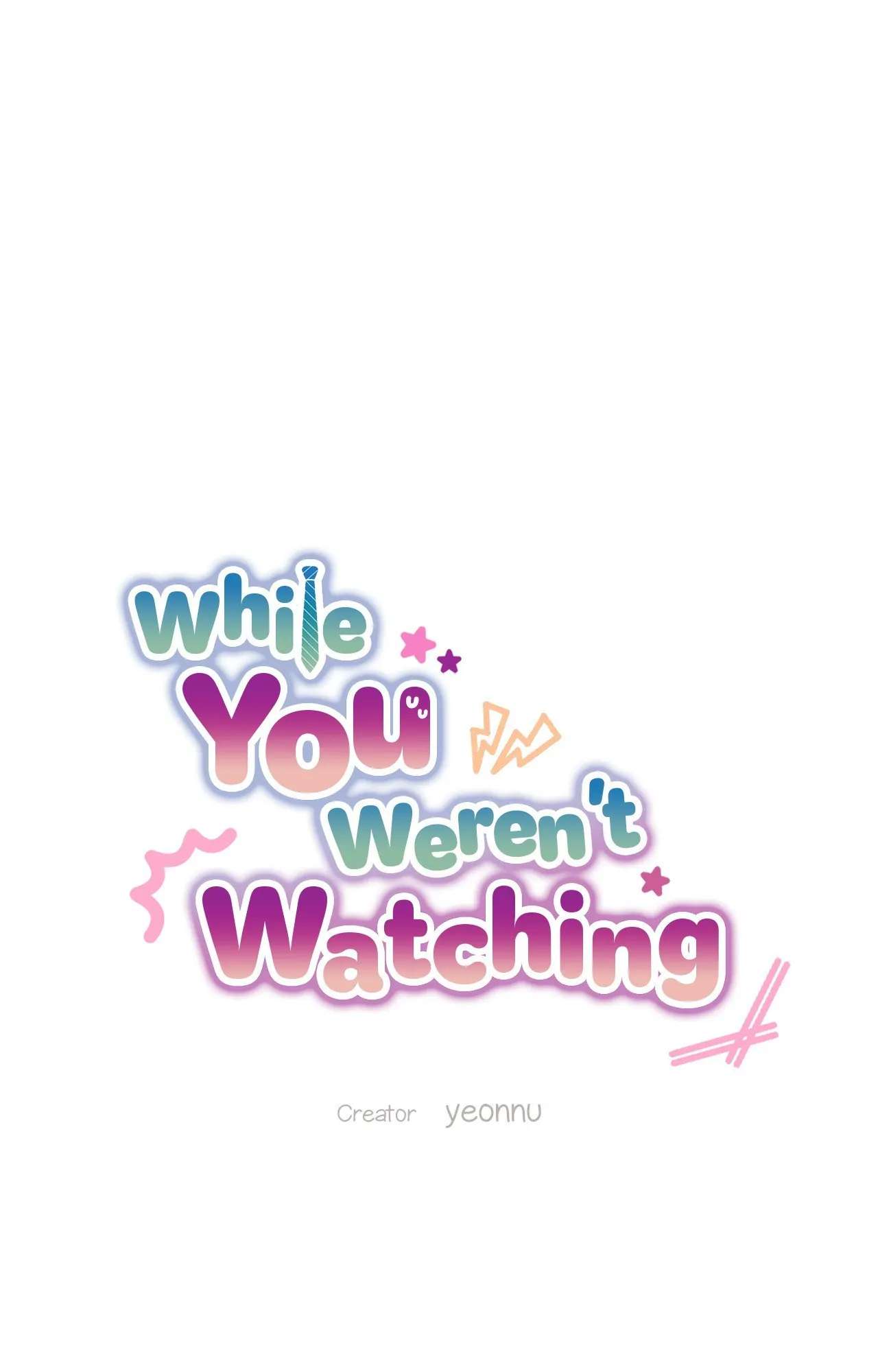 While You Weren’t Watching Chapter 4 page 20 - 