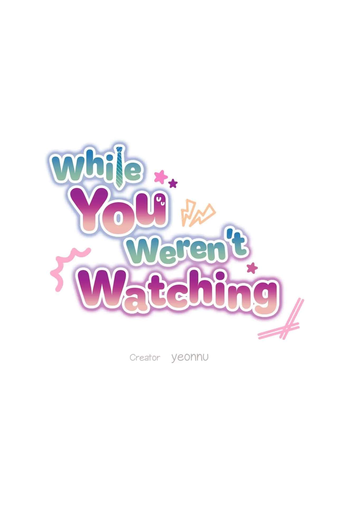 While You Weren’t Watching Chapter 5 page 15 - 