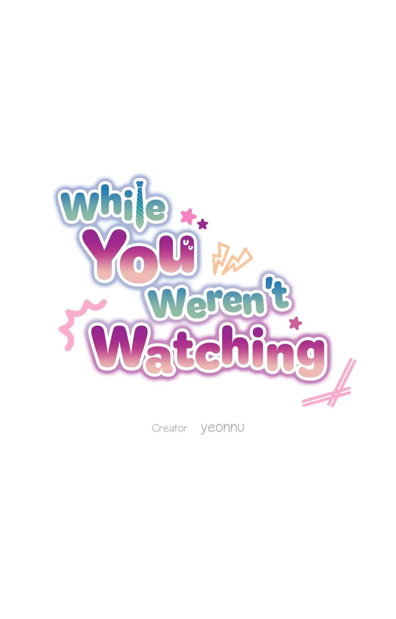 While You Weren’t Watching Chapter 7 page 13 - 