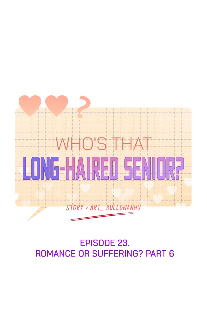 Who’s ThatLong-Haired Senior? Ep. 23 - Romance or Suffering? Part 6 page 25 - 
