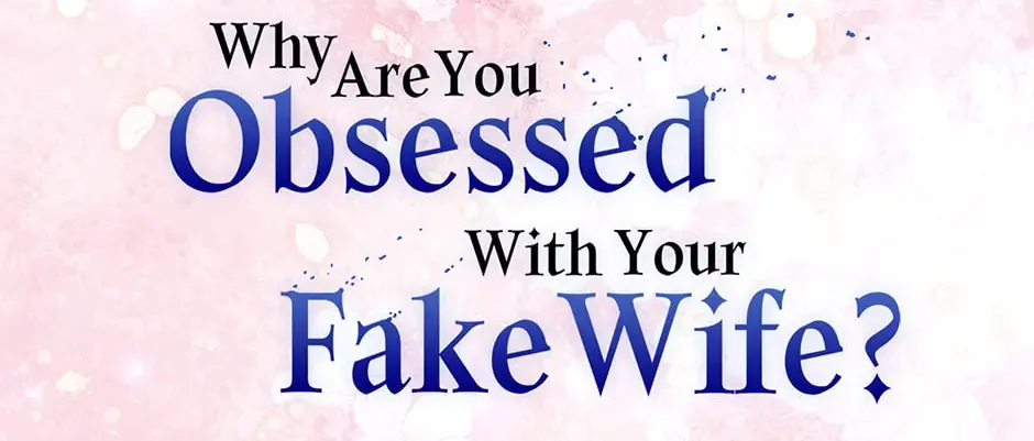Why Are You Obsessed With Your Fake Wife? Chapter 75 page 154 - 