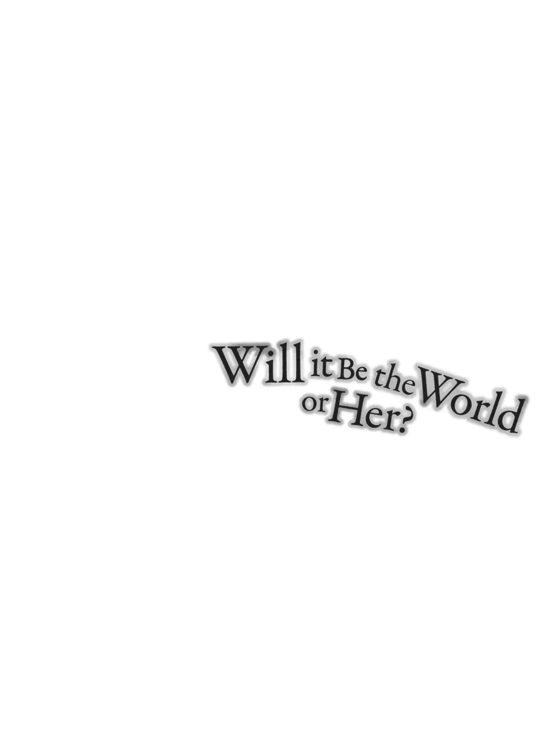 Will It Be the World or Her? Chapter 3.1 page 87 - 
