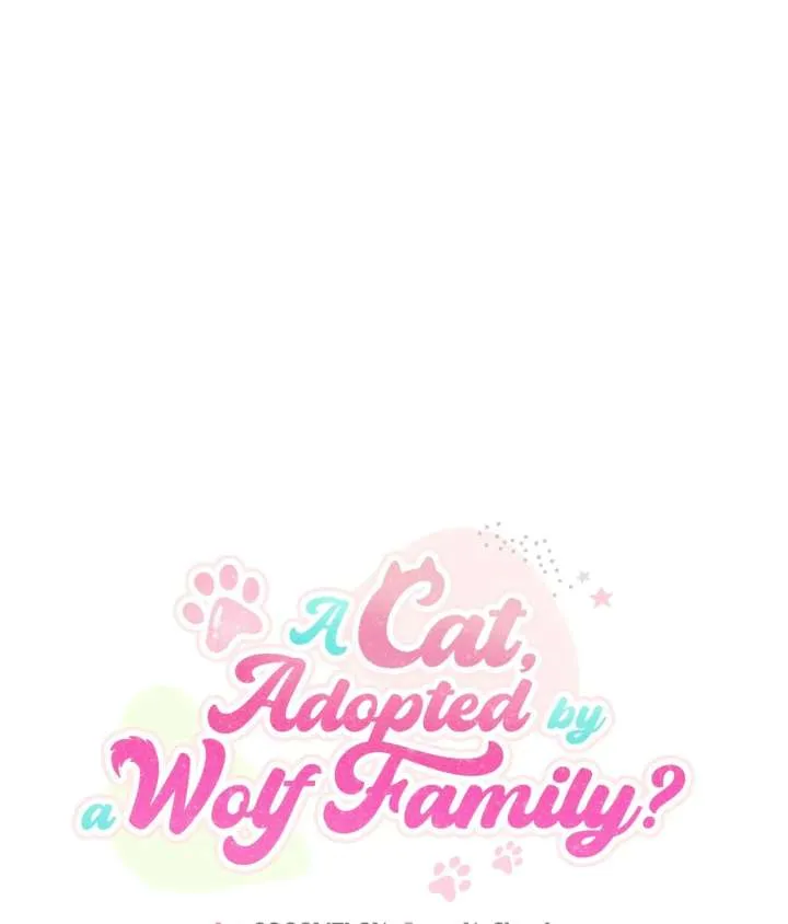 You’re a Cat, But You’ve Been Adopted by a Wolf Family? Chapter 87 page 84 - 